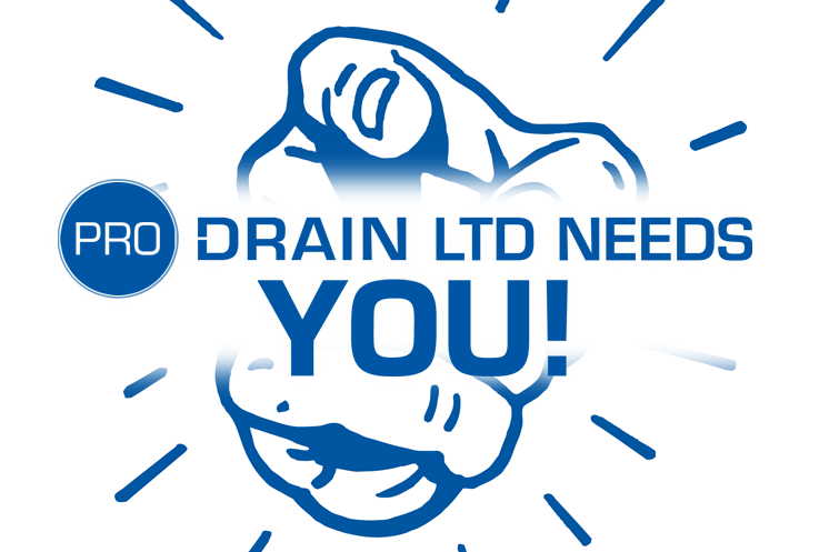 PRO DRAIN NEEDS YOU! 